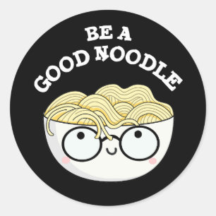 Var en Bra Noodle Funny Bowl av Noodle Pun Mörk BG Runt Klistermärke