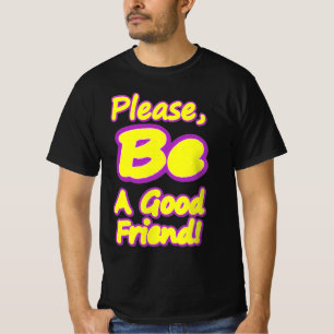 "Var en Bra vän!" Cute Design. Köp nu T Shirt
