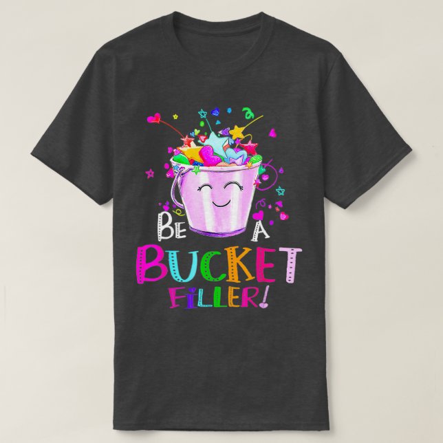 Var en Bucket Filler Funny School Back to school  T Shirt (Design framsida)