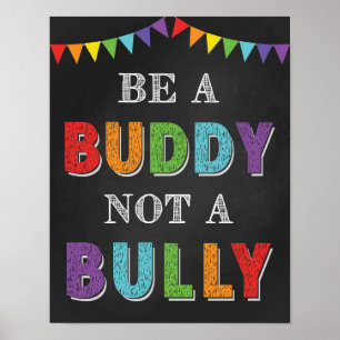 Var en buddy, inte en brully Classroom Anti Bully Poster