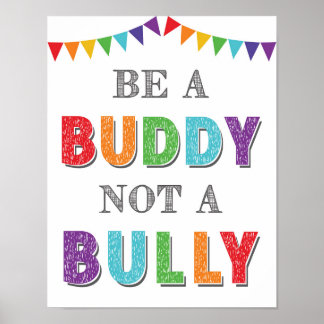 Var en buddy, inte en brully Classroom Anti Bully Poster