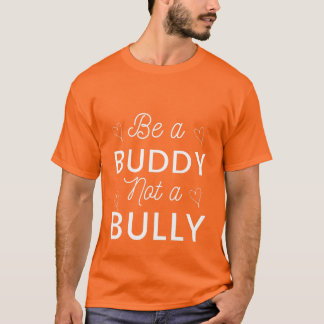 Var en buddy, inte en helt antimobbande Orange T Shirt