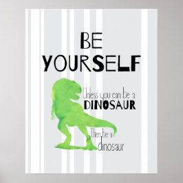 Var en Dinosaur-Poster Poster
