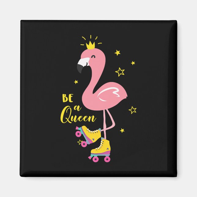 Var en drottning Rosa Flamingo Skate Roller Women  Magnet (Framsidan)