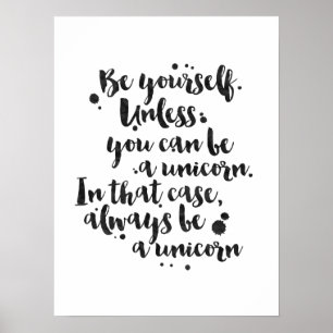 Var en enhörning - inspirerande Poster