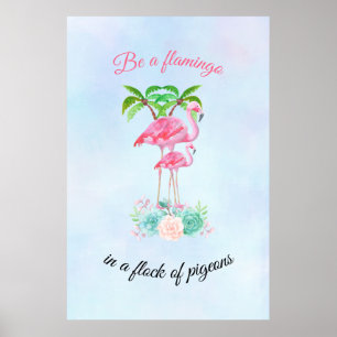 Var en Flamingo i en flock av duvor Poster