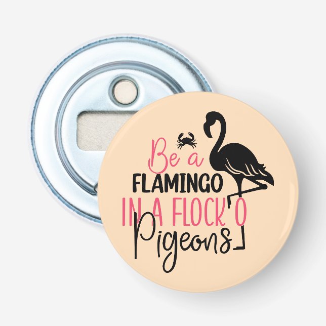 Var en flamingo i en flock duvor flasköppnare (Framsidan)