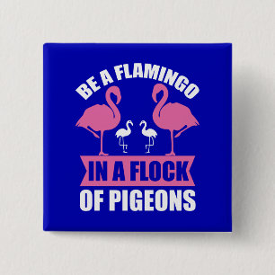 Var en flamingo i en flock duvor knapp