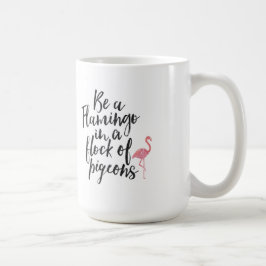 Var en Flamingo - inspirera mugg
