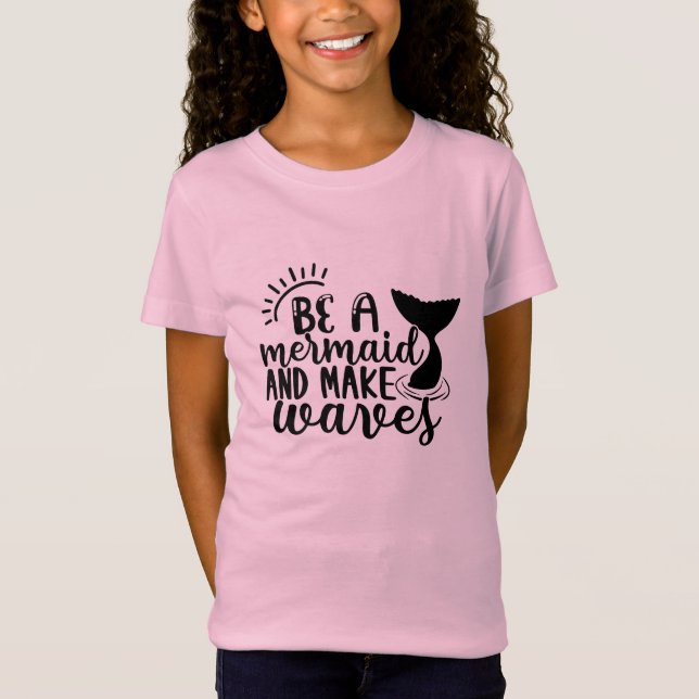 Var en Havsfröken och Gör Vågor  T Shirt (Framsida)