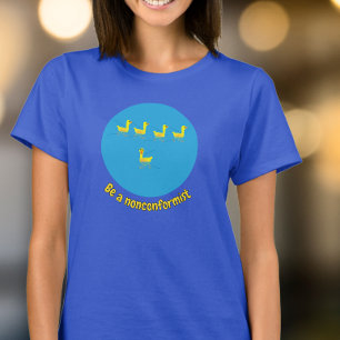 Var en icke-konformist Söta Motiverande Ankor T Shirt