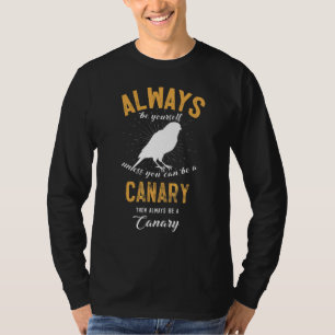 Var en kanariefågel t shirt