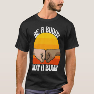 Var en kompis inte mobbare Kvinnor Stoppa mobbning T Shirt