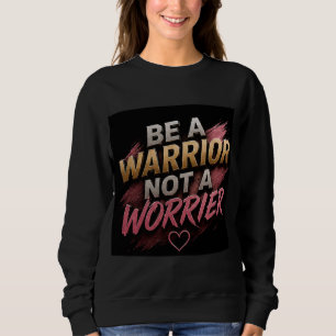💗 Var En Krigare Inte En Orosmakare Mentalitet 💪 T Shirt
