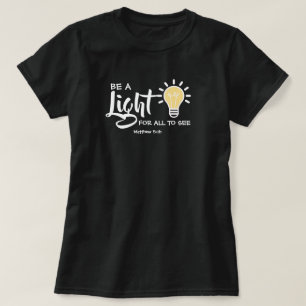 Var en ljusmatthew 5:16 T-Shirt