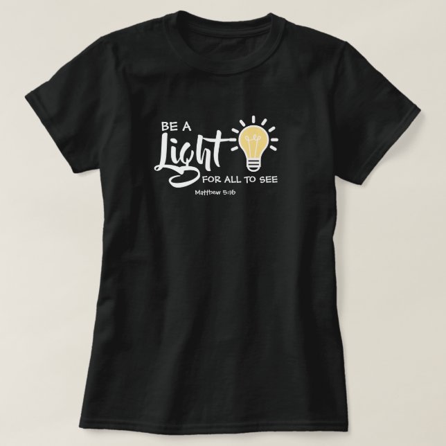Var en ljusmatthew 5:16 T-Shirt (Design framsida)