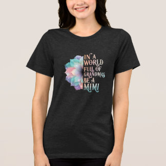 Var en Mimi i en värld av farmor T Shirt