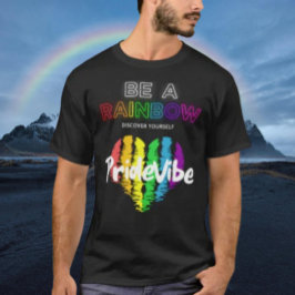 Var en regnbåge Upptäck dig själv PrideVibe Framfr T Shirt