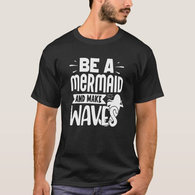 Var en Sjöjungfru och gör Vinkarare T Shirt (Framsida)