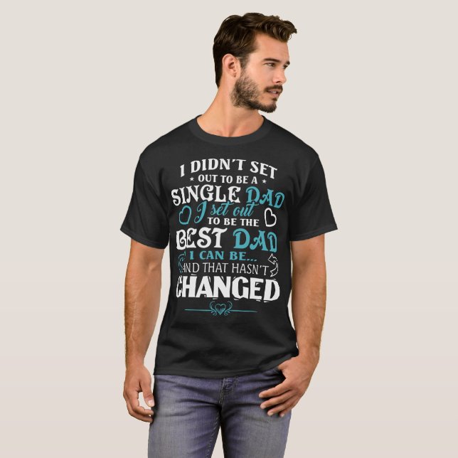 Var en skjorta för singelpappa T Tee Shirt (Hel framsida)