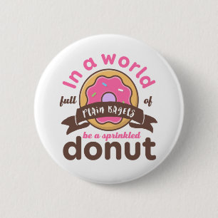 Var en Sprinkled Donut Funny inspirationsoffert Knapp