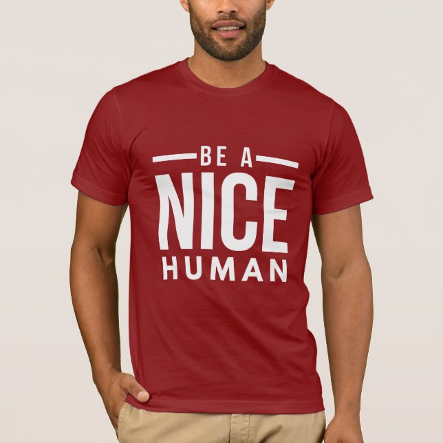 Var en trevlig människa-Shirt T Shirt (Framsida)