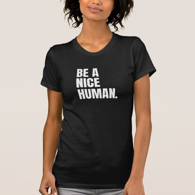 Var en trevlig människa. t shirt (Framsida)