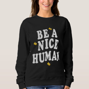 Var En Trevlig Människa Trevlig Och Vänlighet T Shirt