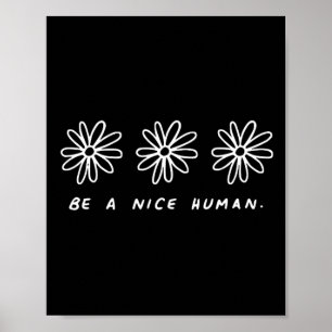 Var en trevlig mänsklig inspirationskälla mot mobb poster