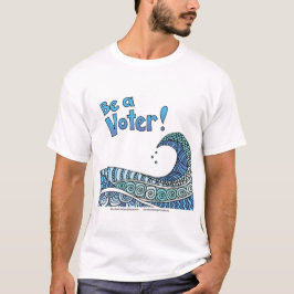 Var en väljare/Blå våg-design T Shirt