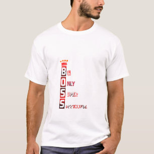 Var Endast Super Framgångsrik – Urban BOSS Krona T Shirt