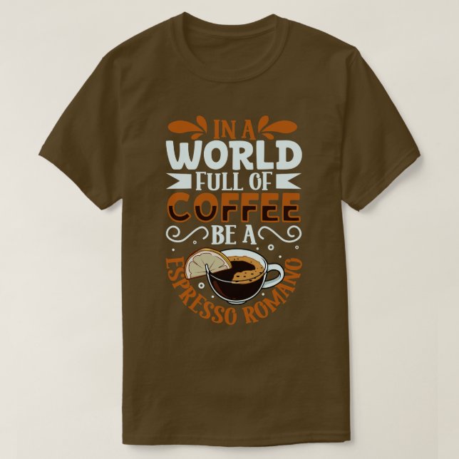 Var ett Espresso Romano-kaffe älskare T Shirt (Design framsida)