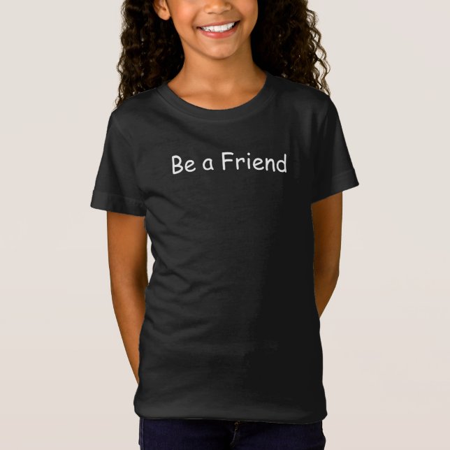 Var ett vänligt inspirationsmeddelande T-Shirt (Framsida)