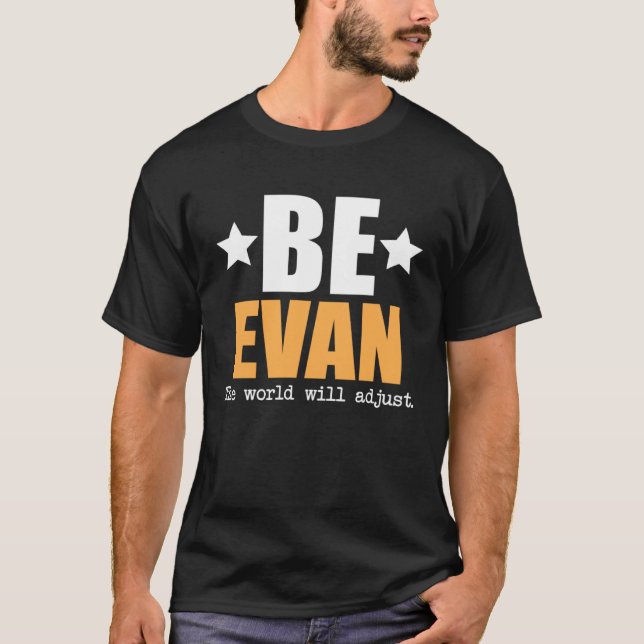 Var Evan, världen anpassar sig T Shirt (Framsida)
