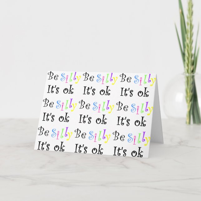 Var Fånig, det är ok-Greeting Cards Kort (Framsida)