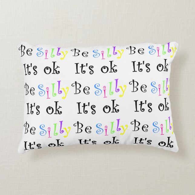 Var Fånig... Det är okej-accentkudde. Prydnadskudde (Framsidan)