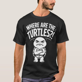 Var finns havssköldpaddorna - Roligt Hawaii-meme T Shirt