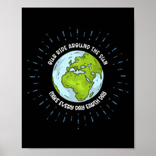 Vår flod runt Sol gör varje dag till jorddag Poster