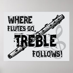 Var flöjter går, följer Treble! Poster