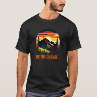 Var Förändringen – Bergsolnedgång T Shirt