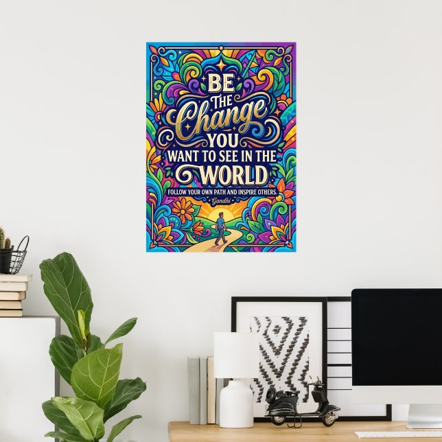 Var Förändringen Inspirerande Poster (Hemmakontoret)