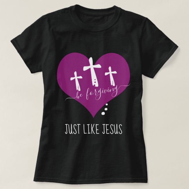 Var förlåtande som Jesus T-Shirt (Design framsida)