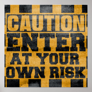 Var försiktig Ange din egen risk för ditt eget ris Poster