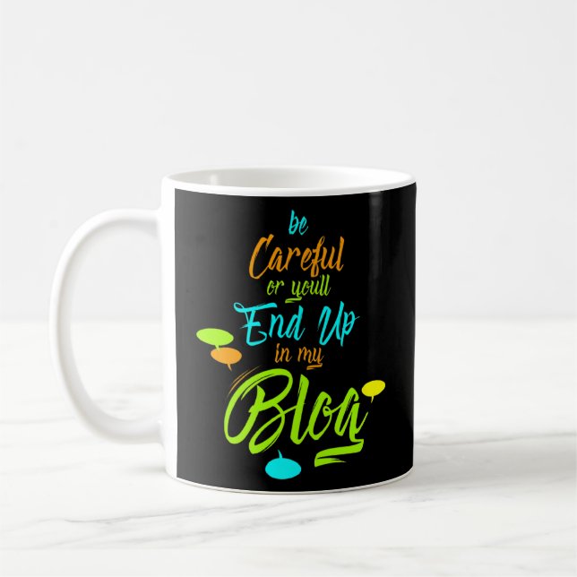 Var försiktig annars hamnar du i min Blogg Skriva Kaffemugg (Vänster)