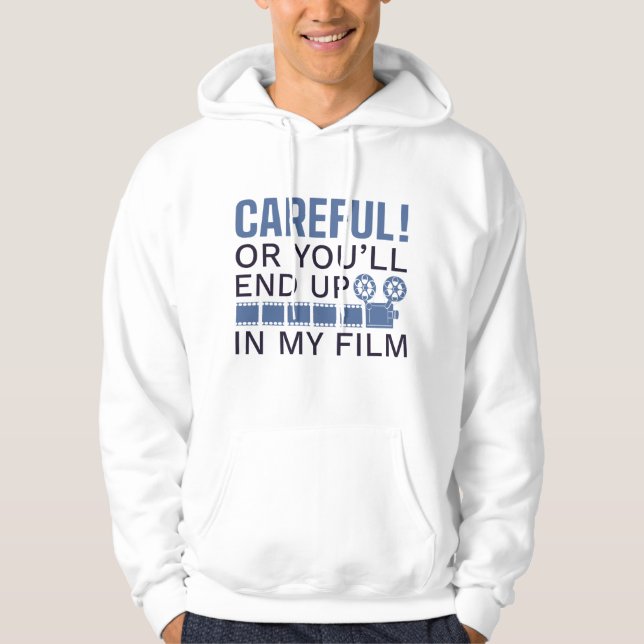 Var försiktig annars hamnar du i min film hoodie (Framsida)