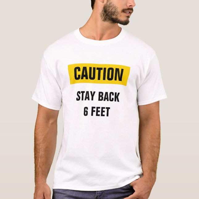 Var försiktig Behåll 6 Feet Social som Avstånd Shi T Shirt (Framsida)