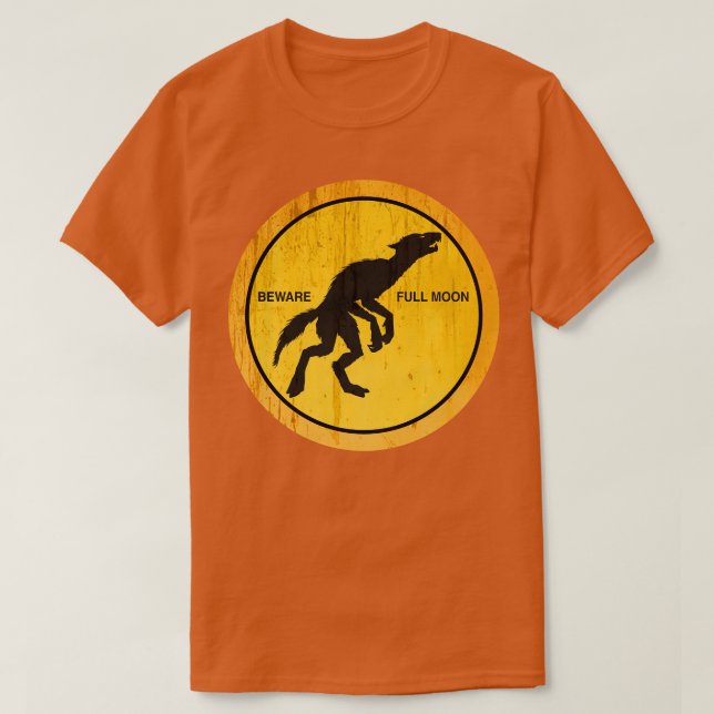 Var försiktig hela månvarvarulv i natt t shirt (Design framsida)