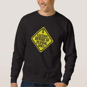 Var försiktig med att flyga diskar Pullover Lång Ärmad Tröja