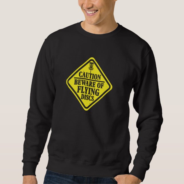 Var försiktig med att flyga diskar Pullover Lång Ärmad Tröja (Framsida)