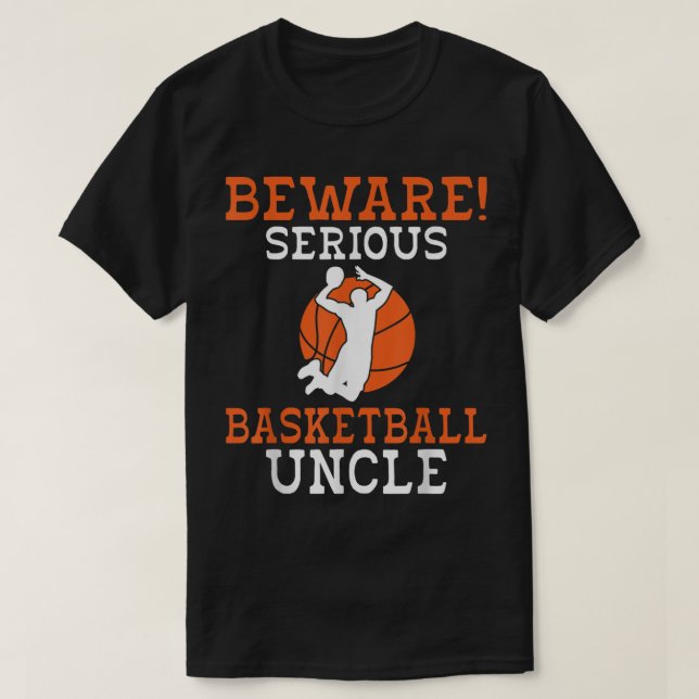 Var försiktig med Basketball farbror T-Shirt (Design framsida)